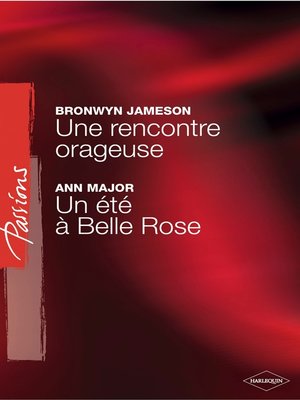 cover image of Une rencontre orageuse--Un été à Belle Rose (Harlequin Passions)